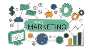 Trade Marketing là gì và ứng dụng của chúng